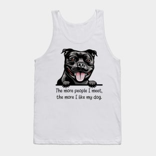 The more people I meet, the more I like my dog. Tank Top